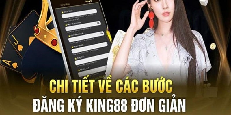 Tạo tài khoản King88 thành công với 2 cách phổ biến